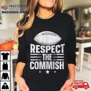 Respect The Commish – Fantasy Football Shirt