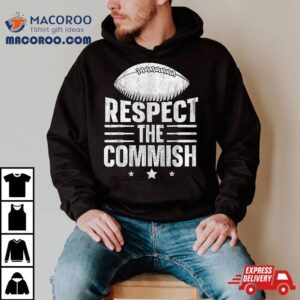 Respect The Commish Fantasy Football Tshirt