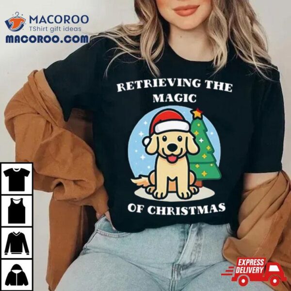 Retrieving The Magic Of Christmas 2023 T Shirt