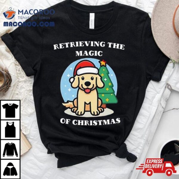 Retrieving The Magic Of Christmas 2023 T Shirt