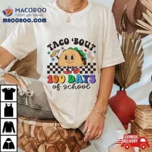 Retro Groovy Th Day Teacher Taco Bout Days Of School Tshirt