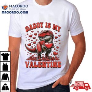 Retro Groovy Daddy Is My Valentine Cute Funny Dinosaur Tshirt