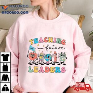 Retro Teaching Future Leaders Groovy Teacher Back To School Tshirt