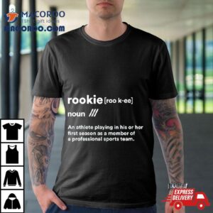 Rookie Definition Tshirt