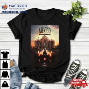 Round Formula E At Hankook Mexico City E Prix Jan Th Tshirt