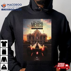 Round Formula E At Hankook Mexico City E Prix Jan Th Tshirt