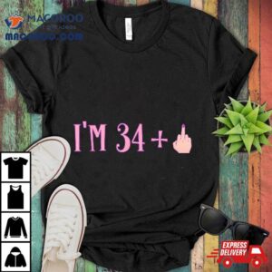 Rude I M Plus Middle Finger Gift Funny Th Birthday Tshirt