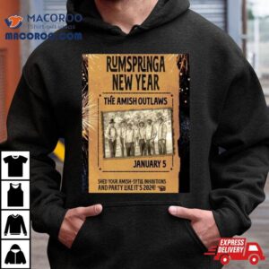 Rumspringa New Years The Amish Outlaws January 5, 2024 T Shirt