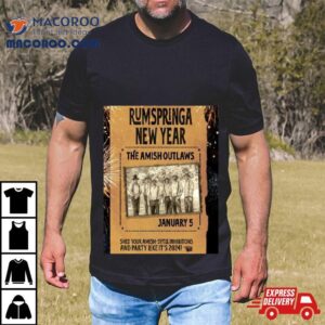 Rumspringa New Years The Amish Outlaws January Tshirt