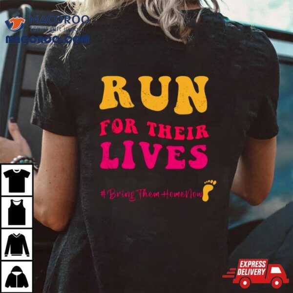 Run For Their Lives Shirt