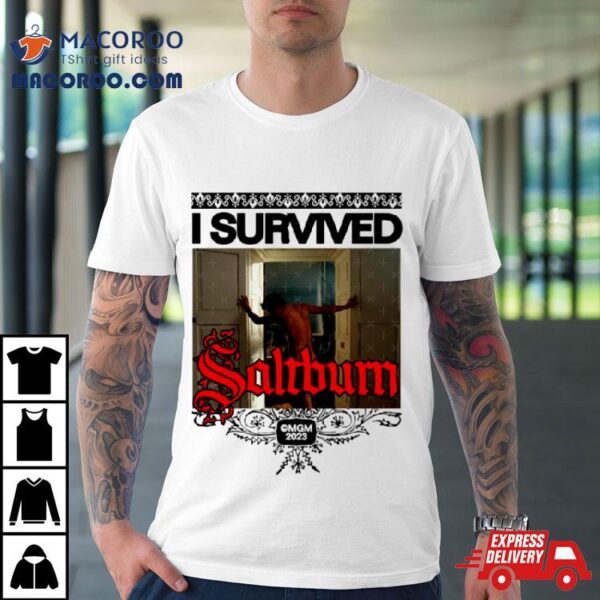 Saltburn I Survived Shirt