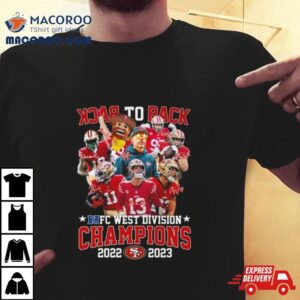 San Francisco 49ers Back To Back Nfc West Division Champions 2022 2023 Signatures Shirt