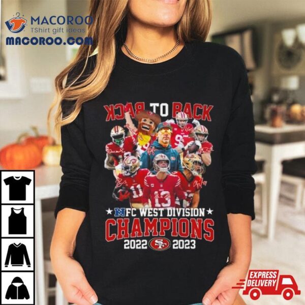 San Francisco 49ers Back To Back Nfc West Division Champions 2022 2023 Signatures Shirt