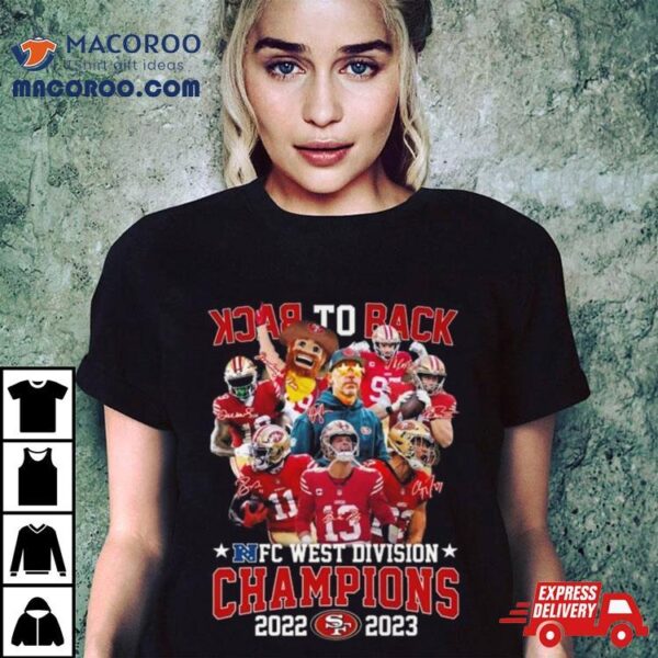 San Francisco 49ers Back To Back Nfc West Division Champions 2022 2023 Signatures Shirt