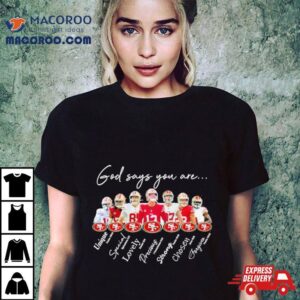 San Francisco Ers God Says You Are Unique Special Lovely Precious Strong Chosen Forgiven Tshirt