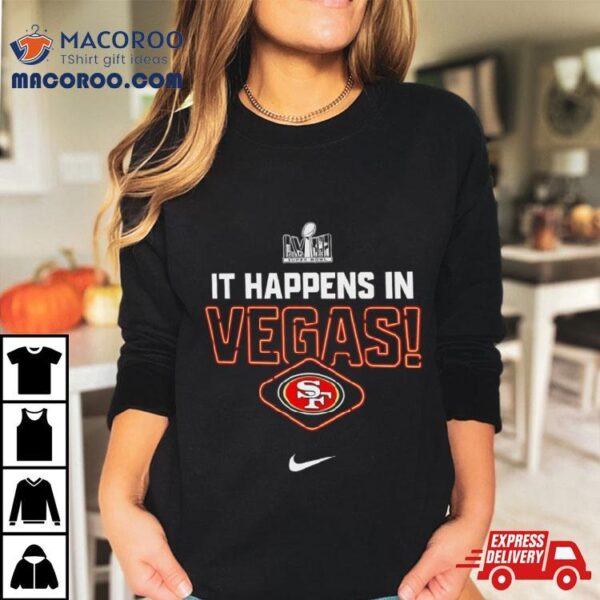 San Francisco 49ers It Happens In Vegas Shirt