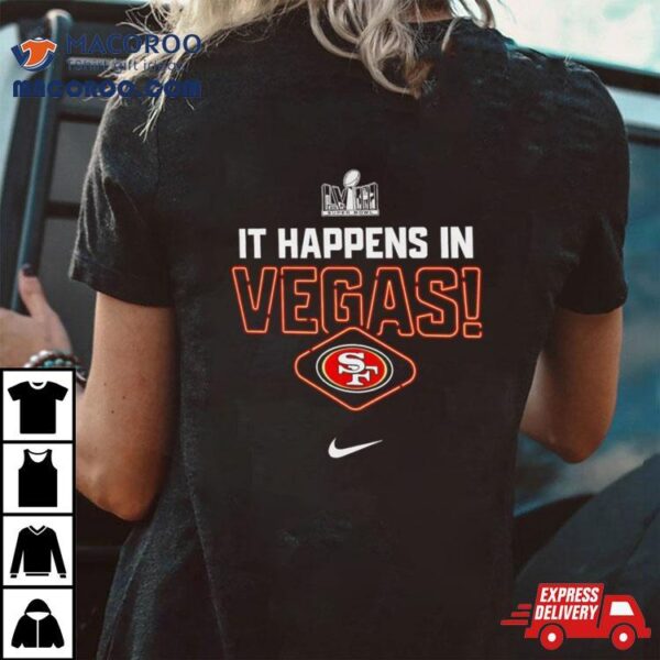 San Francisco 49ers It Happens In Vegas Shirt