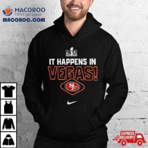 San Francisco Ers It Happens In Vegas Tshirt