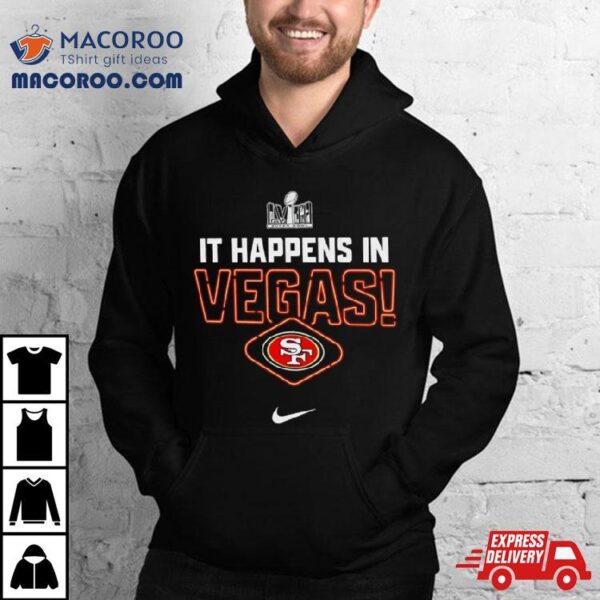 San Francisco 49ers It Happens In Vegas Shirt