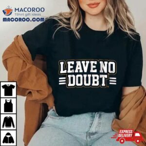 San Francisco Ers Leave No Doub Tshirt