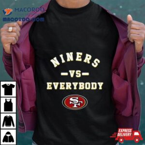 San Francisco 49ers Niners Vs Everybody T Shirt