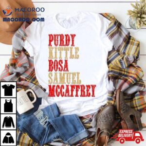 San Francisco Ers Purdy Kittle Bosa Samuel Mccaffrey Tshirt