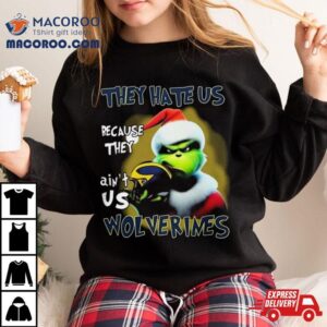 Santa Grinch Christmas They Hate Us Because Ain T Us Michigan Wolverines Helme Tshirt