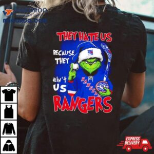 Santa Grinch They Hate Us Because They Ain T Us New York Rangers Tshirt