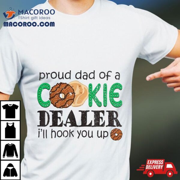 Scout Shirt Proud Dad Of A Cookie Dealer Girl Troop Leader