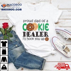 Scou Proud Dad Of A Cookie Dealer Girl Troop Leader Tshirt