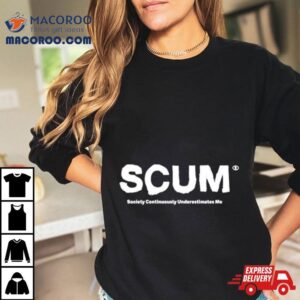 Scum Society Continuously Underestimates Me Tshirt