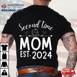 Second Time Mom Pregnancy Mother S Day Soon To Be Tshirt