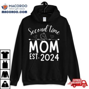 Second Time Mom Pregnancy Mother S Day Soon To Be Tshirt