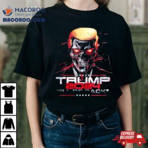 Secret Trump I Ll Be Back Become Crazy And Strong Tshirt