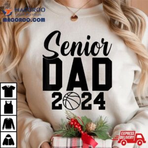 Senior Basketball Dad Class Of Player Graduation Tshirt