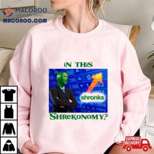 Shrek In This Shrekonomy Tshirt