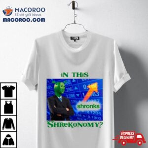 Shrek In This Shrekonomy Tshirt