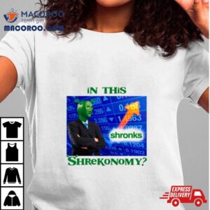 Shrek In This Shrekonomy Tshirt