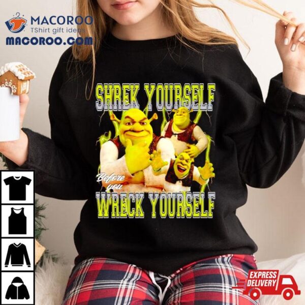 Shrek Yourself Before You Wreck Yourself Vintage Shirt