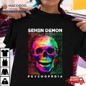 Skull Psychopedia Semen Demon Repea Tshirt