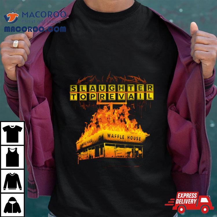 Slaughter To Prevail Waffle House Shirt Slaughter To Prevail Waffle House Shirt