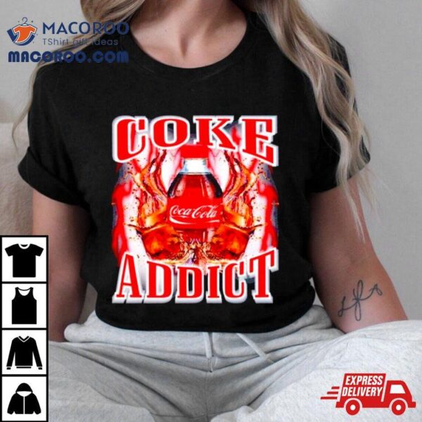 Soda Addict Coke Addict Shirt