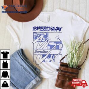 Speedway Paradise T Shirts