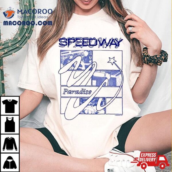 Speedway Paradise T Shirts