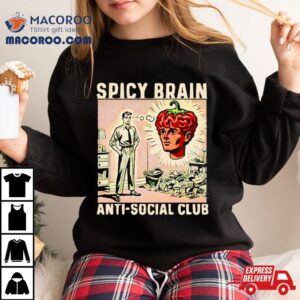 Spicy Brain Anti Social Club Tshirt