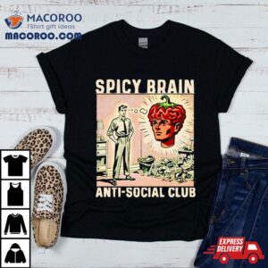 Spicy Brain Anti Social Club Tshirt