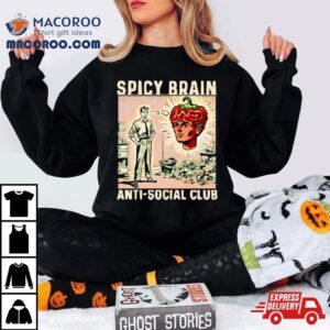 Spicy Brain Anti Social Club Tshirt