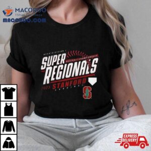 Stanford University Baseball 2023 Super Regional Bound T Shirt