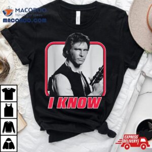 Star Wars Han Solo I Know Valentine S Day Tshirt