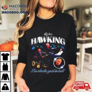 Stephen Hawking I M Wheelie Good In Bed Vintage Tshirt